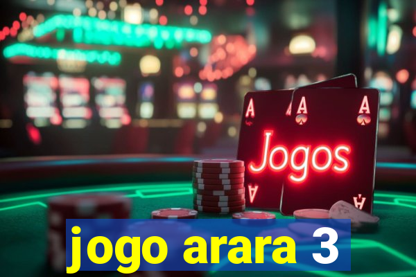 jogo arara 3